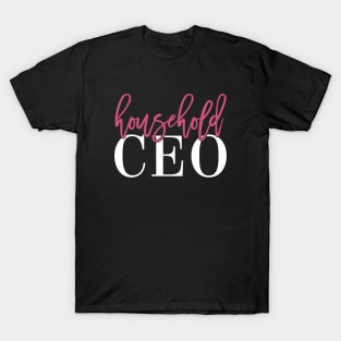 Mother Household CEO T-Shirt